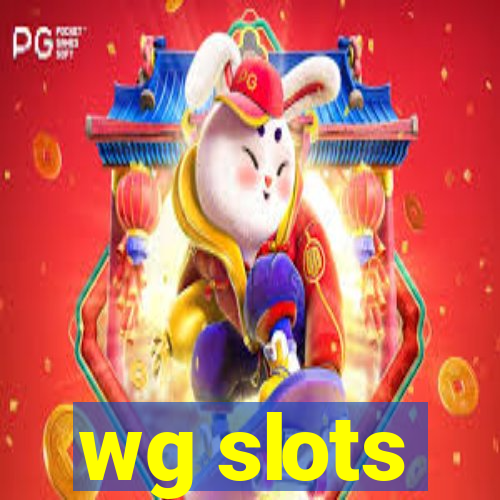 wg slots